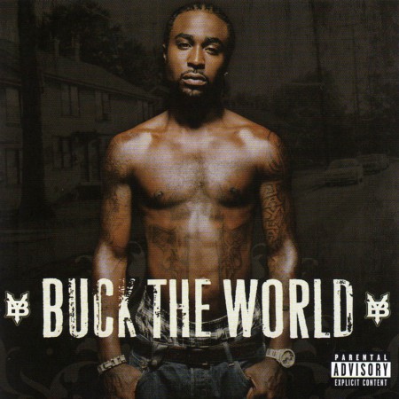 Young Buck - Buck the World