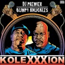 DJ Premier & Bumpy Knuckles "The KoleXXXion"