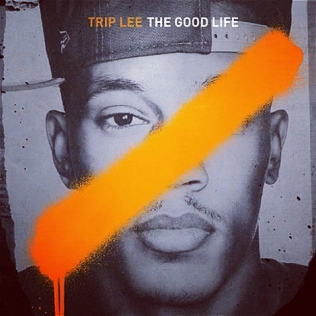 Trip Lee - The Good Life